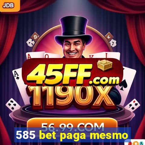 585 bet paga mesmo